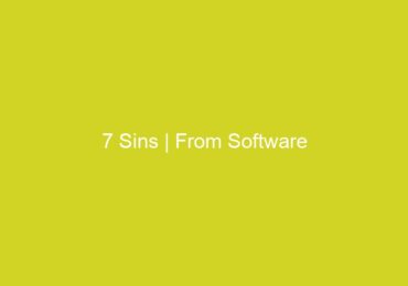 7 Sins | From Software