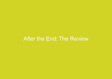 After the End: The Review