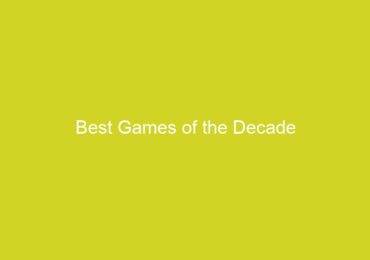 Best Games of the Decade
