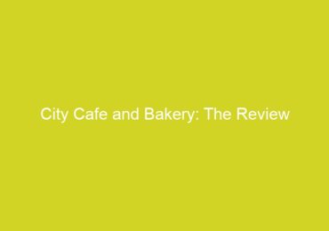 City Cafe and Bakery: The Review