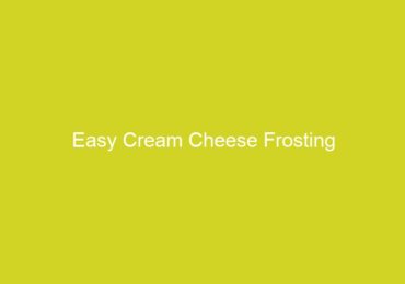 Easy Cream Cheese Frosting