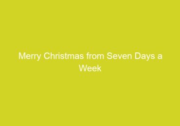 Merry Christmas from Seven Days a Week