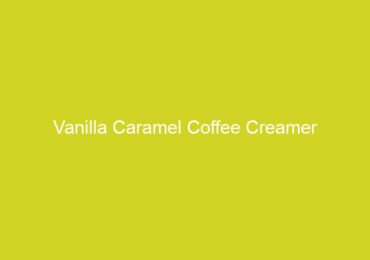 Vanilla Caramel Coffee Creamer