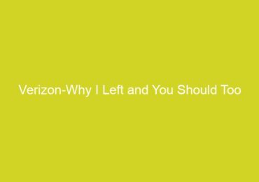 Verizon-Why I Left and You Should Too